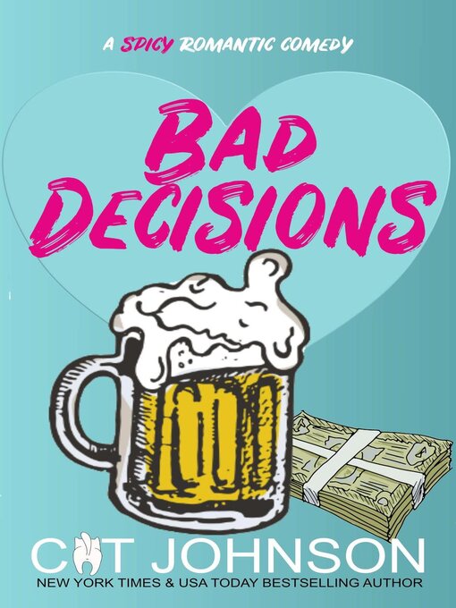 Title details for Bad Decisions by Cat Johnson - Available